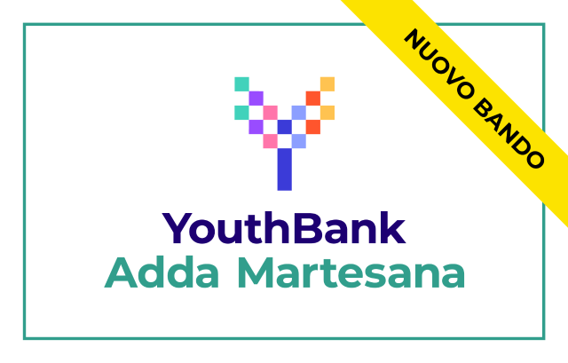 Bando “YouthBank Adda Martesana” - “Svolta! Spazio ai progetti dei giovani per la Comunità"