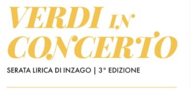 3a Edizione Serata Lirica di Inzago - Verdi in Concerto